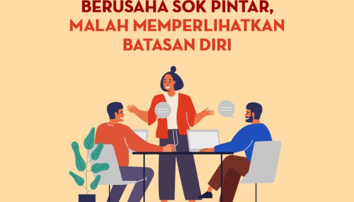 Ingin Terlihat Pintar, Tapi Malah Terlihat Tidak Tahu Apa-Apa