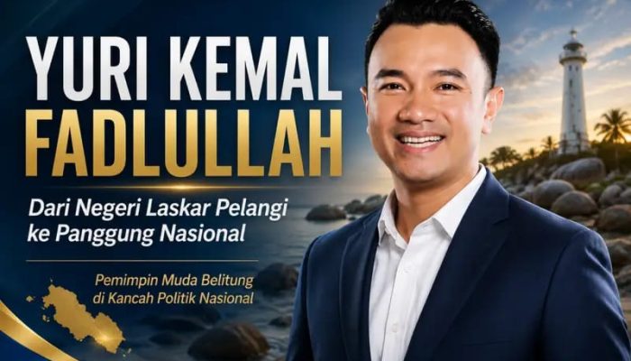 Yuri Kemal Fadlullah dan Estafet Kepemimpinan Dari Negeri Laskar Pelangi